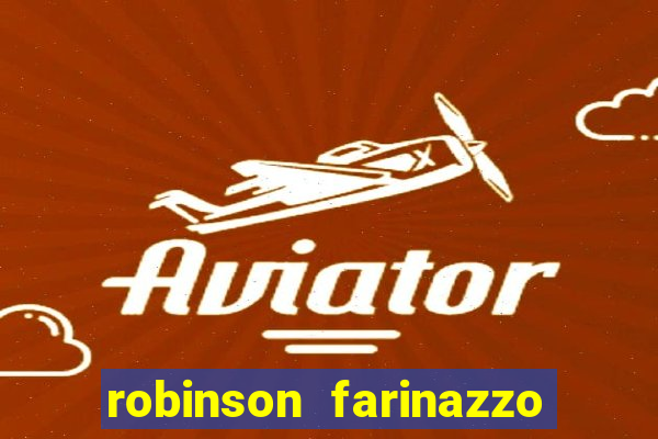 robinson farinazzo casal patente